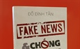“Fake news và chống Fake news – Vì sao cái giả lại hấp dẫn hơn cái thật?”